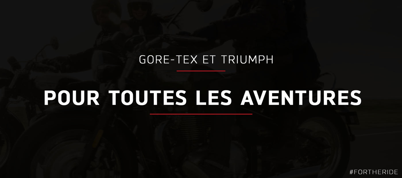 GORE-TEX® and Triumph